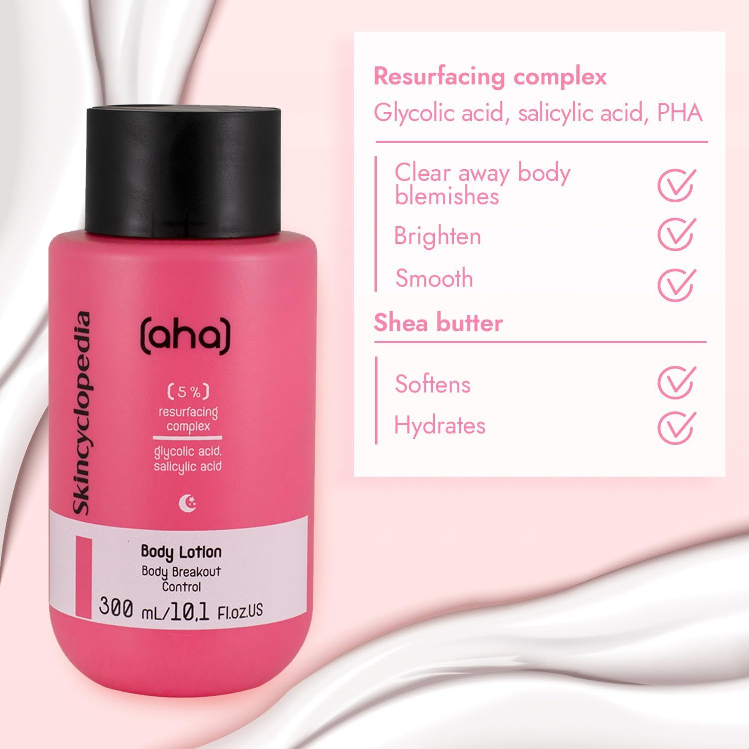 Rosa Body Lotion Flasche mit schwarzem Deckel. Textfeld listet Vorteile wie 'Clear away body blemishes' auf. AHA-Komplex für glattere Haut.