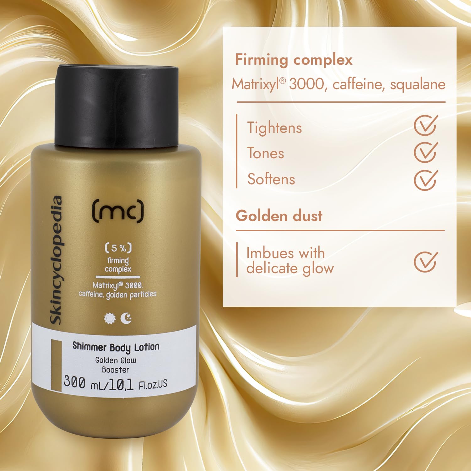 Goldene Flasche SKINCYCLOPEDIA Shimmer Body Lotion. Textinfos zu Firming Complex, Glow und Inhaltsstoffen. Hintergrund mit goldenen, fließenden Strukturen.