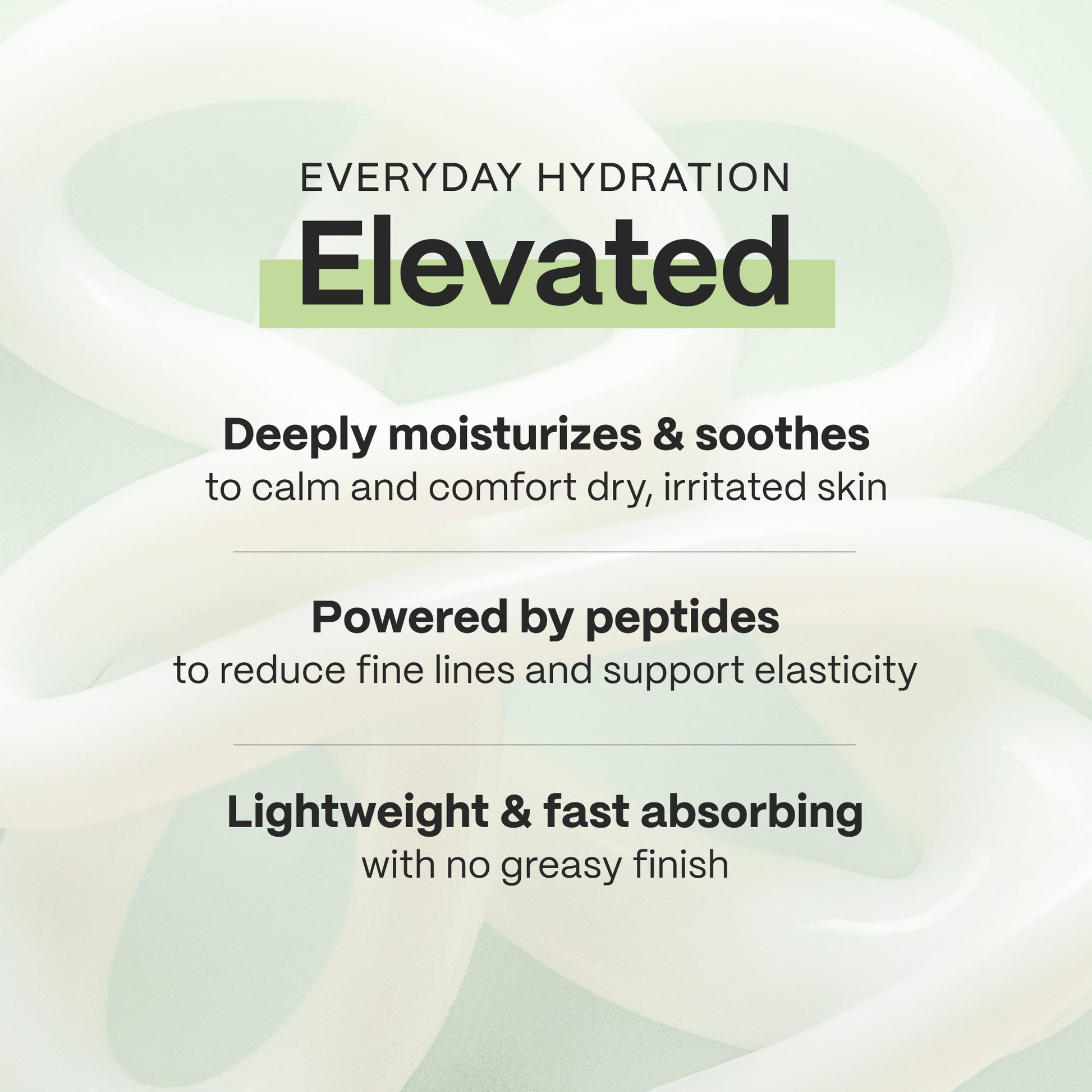Heller, grünlicher Hintergrund mit Text zu Hautpflege: "Everyday Hydration Elevated", "Powered by peptides" und "Lightweight & fast absorbing".